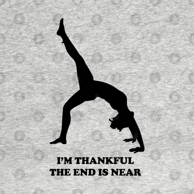 Funny Yoga Tee - Thankfulness by Jane Sun